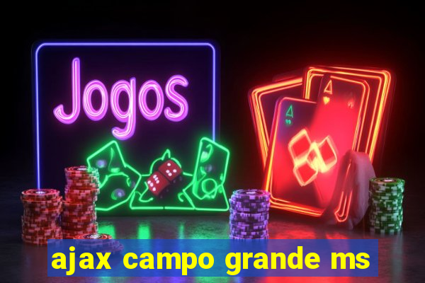 ajax campo grande ms