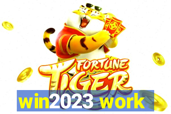 win2023 work