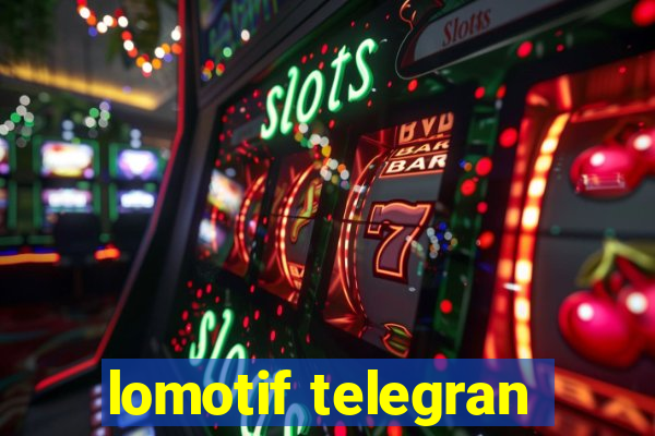 lomotif telegran