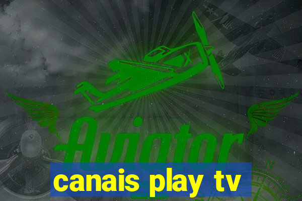 canais play tv