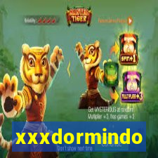 xxxdormindo