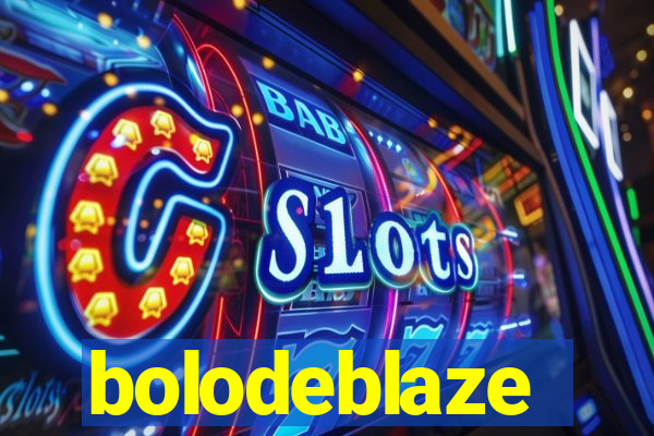 bolodeblaze