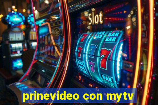 prinevideo con mytv