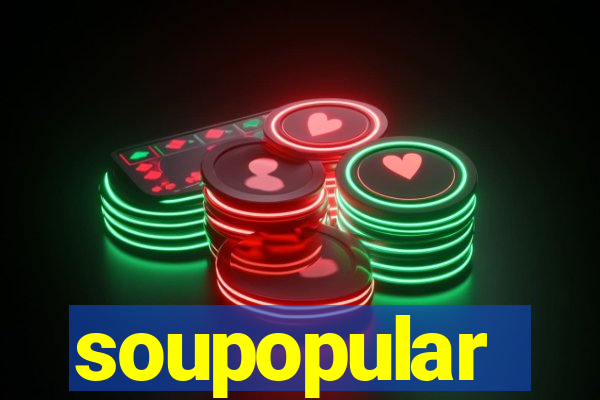 soupopular