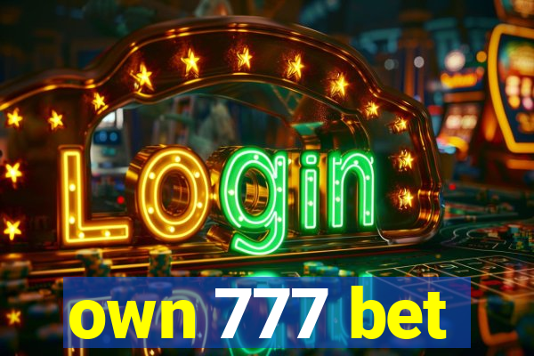 own 777 bet