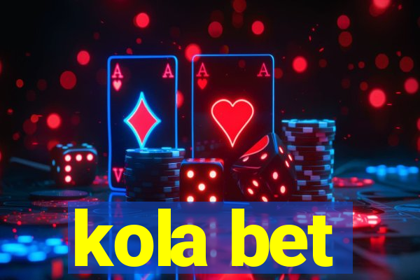 kola bet