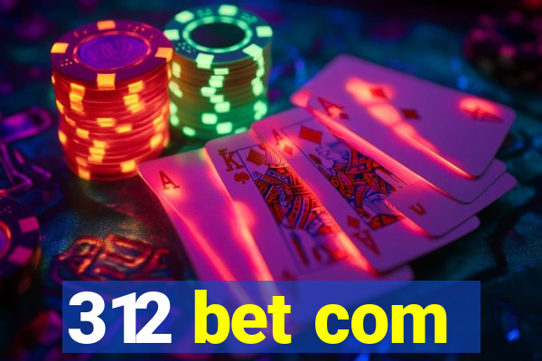 312 bet com