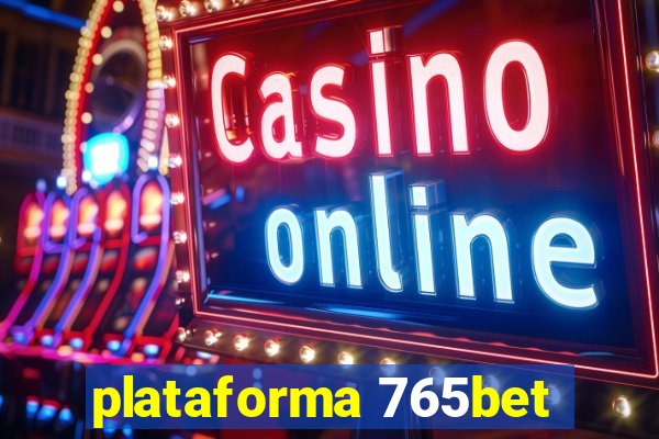 plataforma 765bet