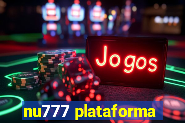 nu777 plataforma