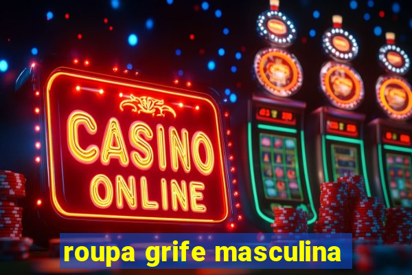 roupa grife masculina