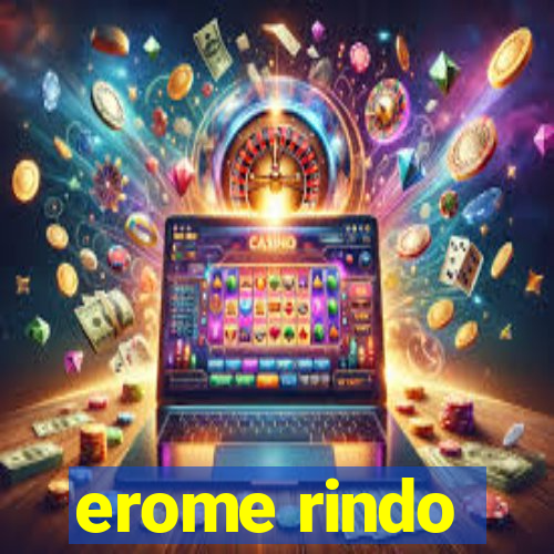 erome rindo