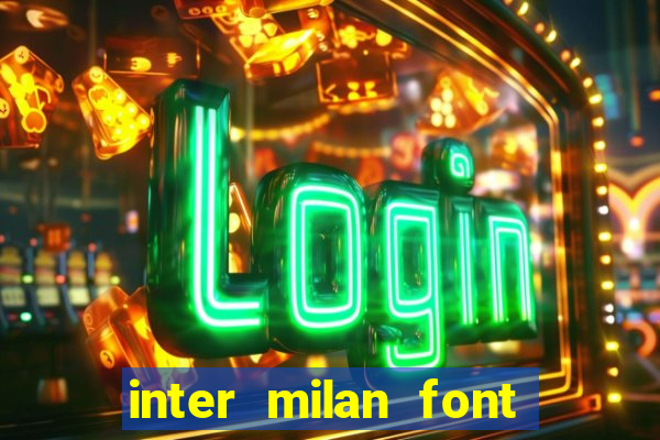 inter milan font free download