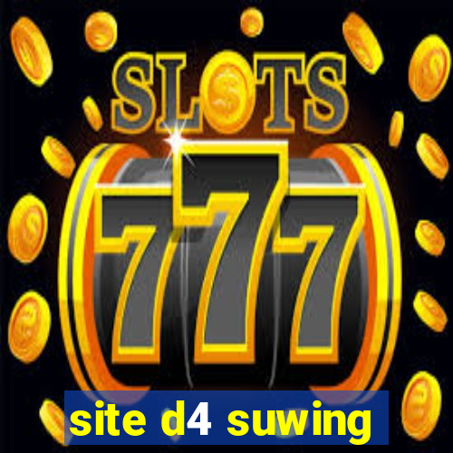 site d4 suwing