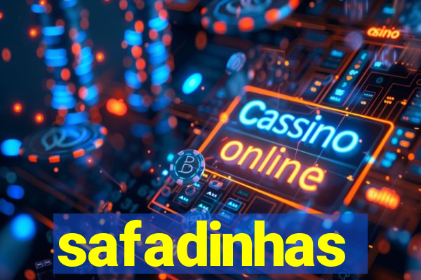 safadinhas