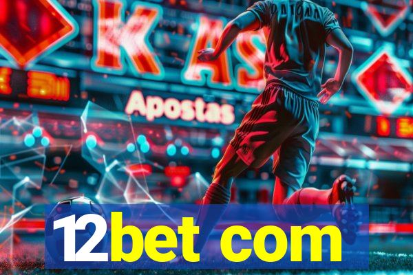 12bet com