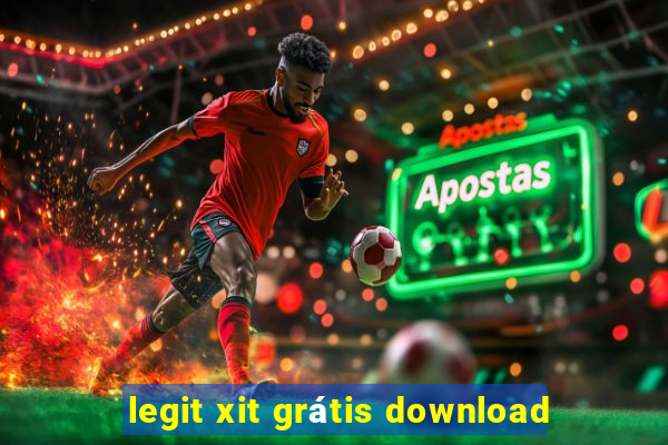 legit xit grátis download