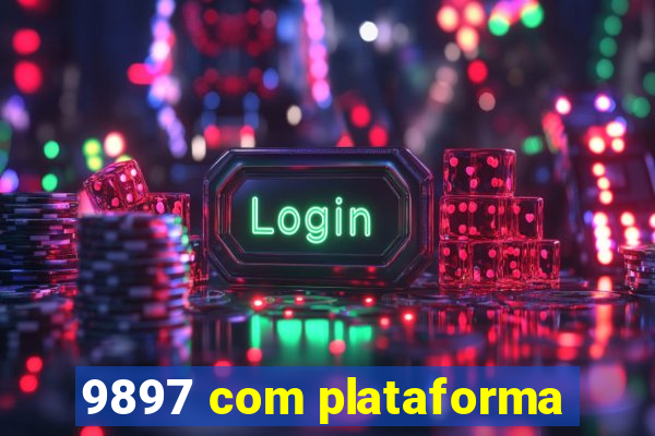 9897 com plataforma