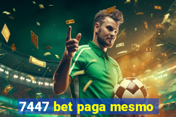 7447 bet paga mesmo