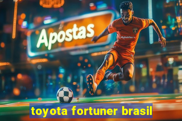 toyota fortuner brasil