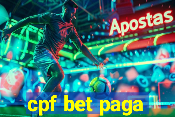 cpf bet paga