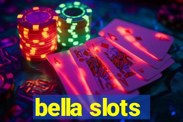 bella slots