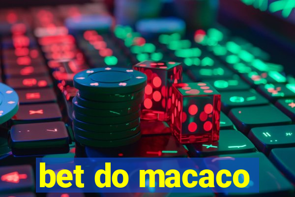 bet do macaco