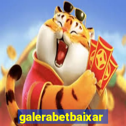 galerabetbaixar