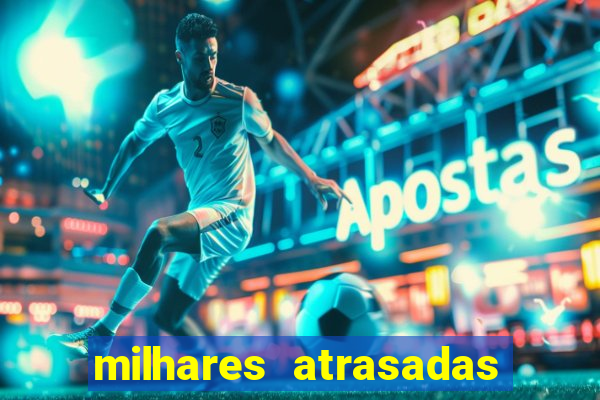 milhares atrasadas na federal