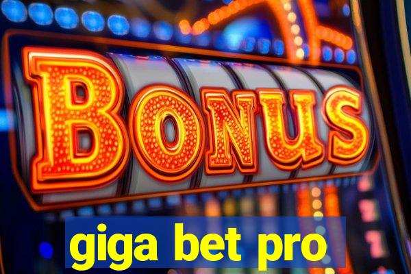 giga bet pro