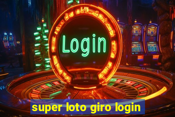 super loto giro login