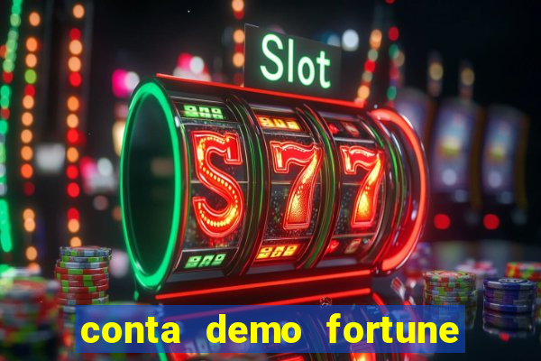 conta demo fortune tiger grátis