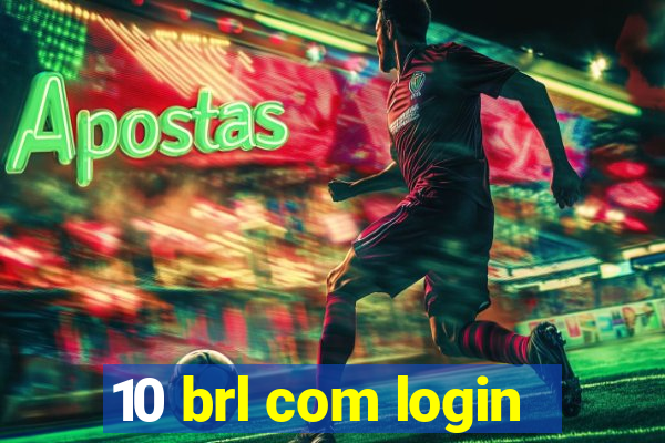 10 brl com login