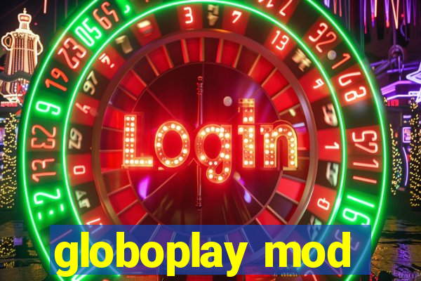 globoplay mod