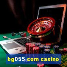 bg055 com casino