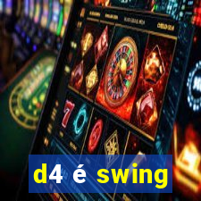 d4 é swing