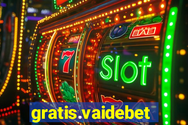 gratis.vaidebet