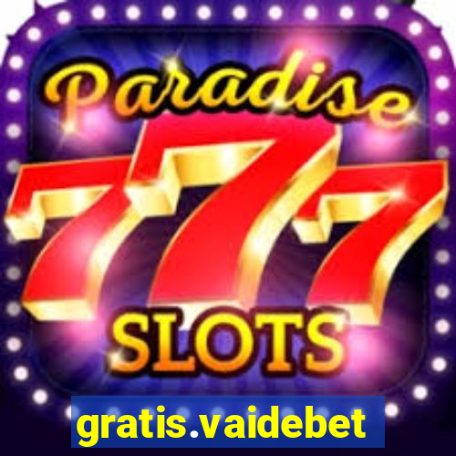 gratis.vaidebet