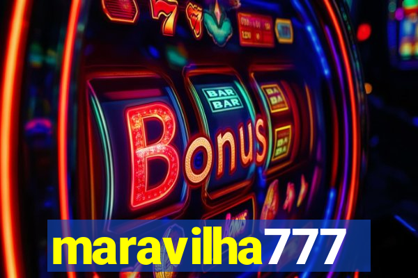 maravilha777