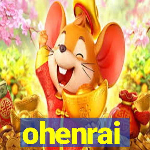 ohenrai