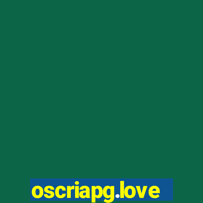 oscriapg.love