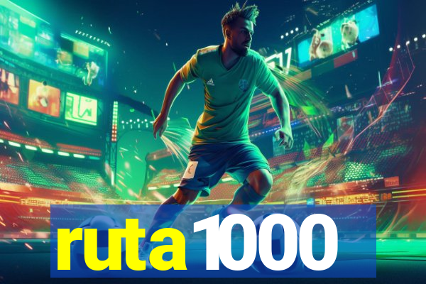 ruta1000