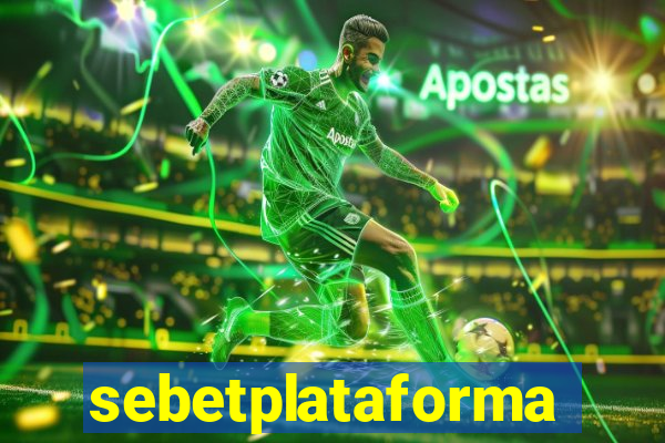 sebetplataforma