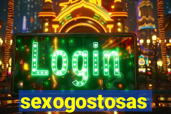 sexogostosas