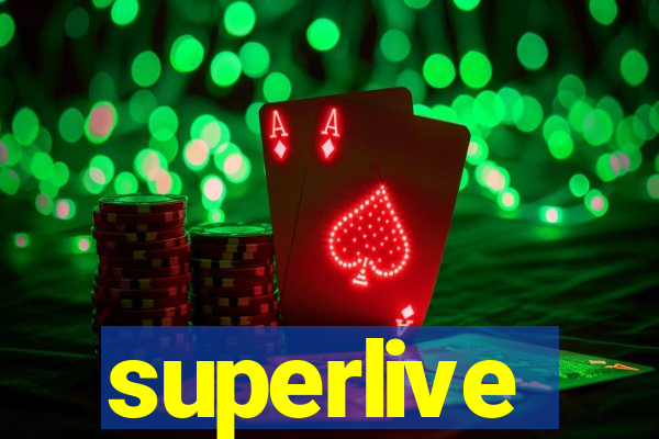 superlive