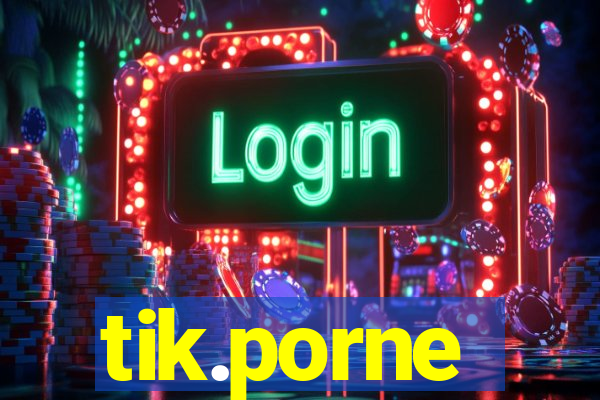 tik.porne