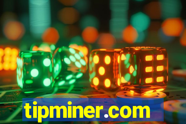 tipminer.com