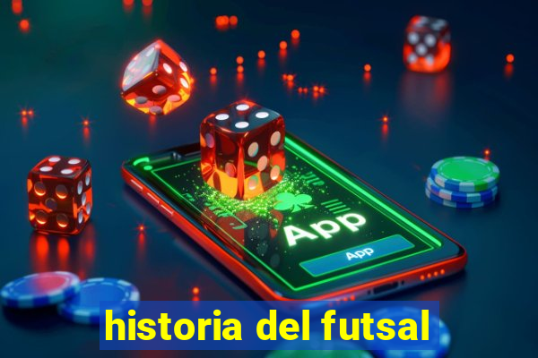 historia del futsal