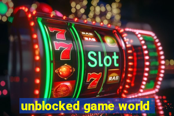 unblocked game world