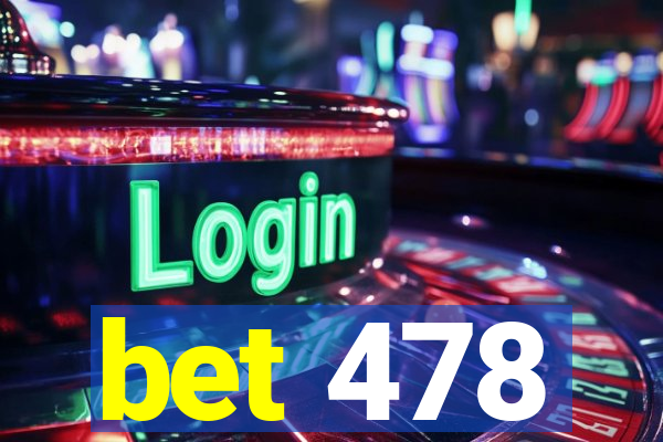 bet 478