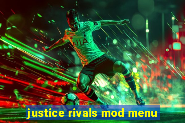 justice rivals mod menu